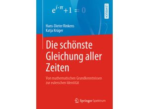 9783658284657 - Die schönste Gleichung aller Zeiten - Hans-Dieter Rinkens Katja Krüger Kartoniert (TB)