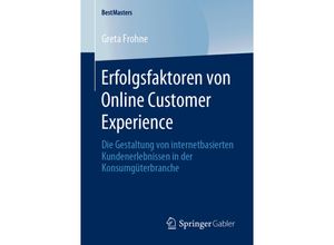 9783658284862 - BestMasters   Erfolgsfaktoren von Online Customer Experience - Greta Frohne Kartoniert (TB)