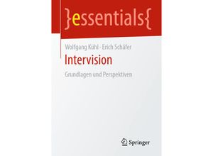 9783658285258 - Essentials   Intervision - Wolfgang Kühl Erich Schäfer Kartoniert (TB)