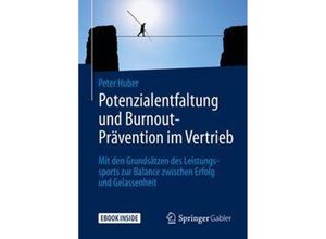 9783658285296 - Potenzialentfaltung und Burnout-Prävention im Vertrieb m 1 Buch m 1 E-Book - Peter Huber Kartoniert (TB)