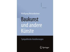 9783658285838 - Baukunst und andere Künste - Wolfgang Meisenheimer Kartoniert (TB)