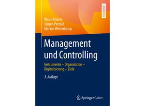 9783658287948 - Management und Controlling - Klaus Amann Jürgen Petzold Markus Westerkamp Kartoniert (TB)