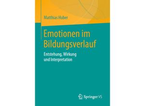 9783658288297 - Emotionen im Bildungsverlauf - Matthias Huber Kartoniert (TB)