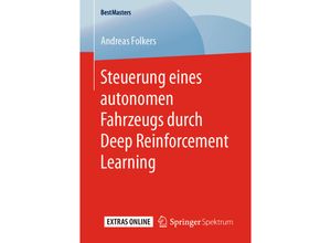 9783658288853 - BestMasters   Steuerung eines autonomen Fahrzeugs durch Deep Reinforcement Learning - Andreas Folkers Kartoniert (TB)