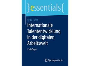 9783658288914 - essentials   Internationale Talententwicklung in der digitalen Arbeitswelt - Sylke Piéch Kartoniert (TB)