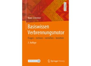 9783658292256 - Basiswissen Verbrennungsmotor - Klaus Schreiner Kartoniert (TB)