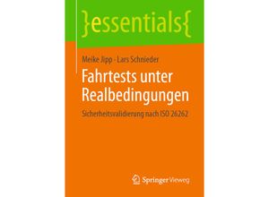 9783658294199 - Essentials   Fahrtests unter Realbedingungen - Meike Jipp Lars Schnieder Kartoniert (TB)