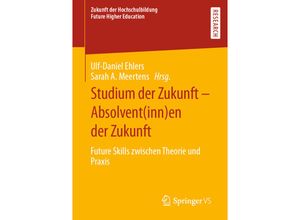 9783658294267 - Zukunft der Hochschulbildung - Future Higher Education   Studium der Zukunft - Absolvent(inn)en der Zukunft Kartoniert (TB)