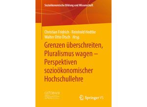 9783658296414 - Sozioökonomische Bildung und Wissenschaft   Grenzen überschreiten Pluralismus wagen - Perspektiven sozioökonomischer Hochschullehre Kartoniert (TB)