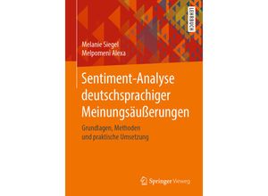 9783658296988 - Sentiment-Analyse deutschsprachiger Meinungsäußerungen - Melanie Siegel Melpomeni Alexa Kartoniert (TB)