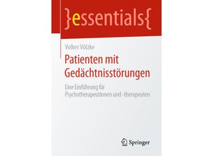 9783658298197 - Essentials   Patienten mit Gedächtnisstörungen - Volker Völzke Kartoniert (TB)