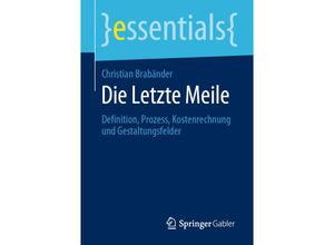 9783658299262 - Essentials   Die Letzte Meile - Christian Brabänder Kartoniert (TB)