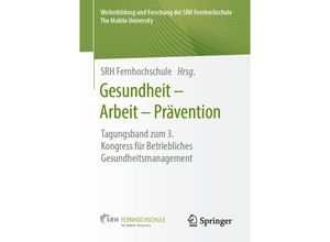 9783658300050 - Weiterbildung und Forschung der SRH Fernhochschule - The Mobile University   Gesundheit - Arbeit - Prävention Kartoniert (TB)