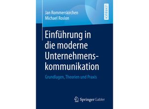 9783658300296 - Einführung in die moderne Unternehmenskommunikation - Jan Rommerskirchen Michael Roslon Kartoniert (TB)