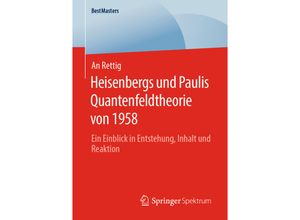 9783658301460 - BestMasters   Heisenbergs und Paulis Quantenfeldtheorie von 1958 - An Rettig Kartoniert (TB)