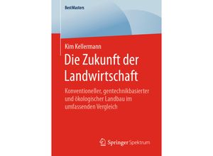 9783658303587 - BestMasters   Die Zukunft der Landwirtschaft - Kim Kellermann Kartoniert (TB)