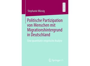 9783658304140 - Politische Partizipation von Menschen mit Migrationshintergrund in Deutschland - Stephanie Müssig Kartoniert (TB)