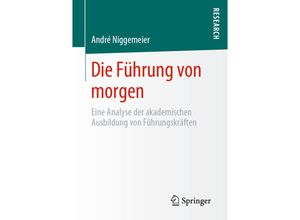 9783658304164 - Die Führung von morgen - André Niggemeier Kartoniert (TB)