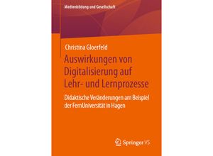 9783658304751 - Auswirkungen von Digitalisierung auf Lehr- und Lernprozesse - Christina Gloerfeld Kartoniert (TB)