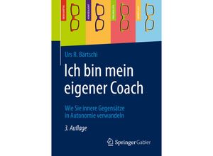 9783658304973 - Ich bin mein eigener Coach - Urs R Bärtschi Kartoniert (TB)