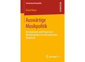 9783658305406 - Auswärtige Kulturpolitik   Auswärtige Musikpolitik - David Maier Kartoniert (TB)