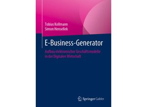 9783658306410 - E-Business-Generator - Tobias Kollmann Simon Hensellek Kartoniert (TB)