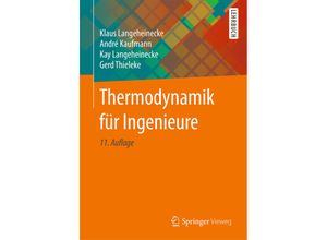 9783658306434 - Thermodynamik für Ingenieure   - Klaus Langeheinecke André Kaufmann Kay Langeheinecke Gerd Thieleke Kartoniert (TB)