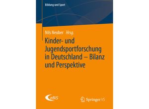 9783658307752 - Kinder- und Jugendsportforschung in Deutschland - Bilanz und Perspektive Kartoniert (TB)