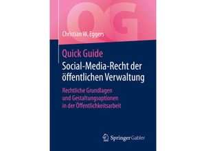 9783658308094 - Quick Guide   Quick Guide Social-Media-Recht der öffentlichen Verwaltung - Christian W Eggers Kartoniert (TB)