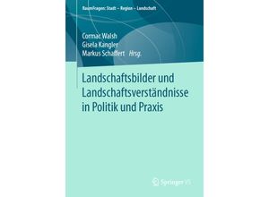 9783658309589 - RaumFragen Stadt - Region - Landschaft   Landschaftsbilder und Landschaftsverstandnisse in Politik und Praxis Kartoniert (TB)