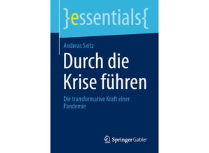 9783658310240 - essentials   Durch die Krise führen - Andreas Seitz Kartoniert (TB)