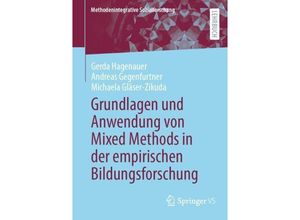 9783658311476 - Methodenintegrative Sozialforschung   Grundlagen und Anwendung von Mixed Methods in der empirischen Bildungsforschung - Gerda Hagenauer Andreas Gegenfurtner Michaela Gläser-Zikuda Kartoniert (TB)