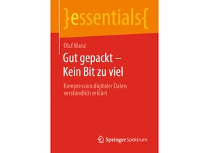 9783658312152 - essentials   Gut gepackt - Kein Bit zu viel - Olaf Manz Kartoniert (TB)