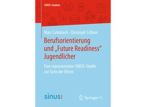 9783658312688 - SINUS-Studien   Berufsorientierung und Future Readiness Jugendlicher - Marc Calmbach Christoph Schleer Kartoniert (TB)