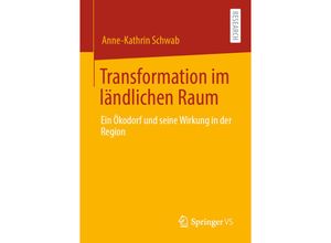 9783658312749 - Transformation im ländlichen Raum - Anne-Kathrin Schwab Kartoniert (TB)