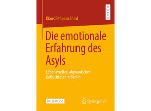 9783658313074 - Die emotionale Erfahrung des Asyls - Klaus Behnam Shad Kartoniert (TB)