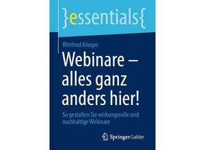 9783658313319 - essentials   Webinare - alles ganz anders hier! - Winfried Krieger Kartoniert (TB)