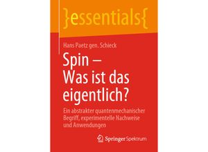 9783658313593 - Essentials   Spin - Was ist das eigentlich? - Hans Paetz gen Schieck Kartoniert (TB)