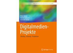 9783658313777 - Bibliothek der Mediengestaltung   Digitalmedien-Projekte - Peter Bühler Patrick Schlaich Dominik Sinner Kartoniert (TB)