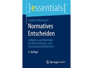 9783658313890 - Essentials   Normatives Entscheiden - Siegfried Weinmann Kartoniert (TB)