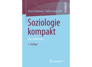 9783658314491 - Soziologie kompakt - Klaus Feldmann Stefan Immerfall Kartoniert (TB)