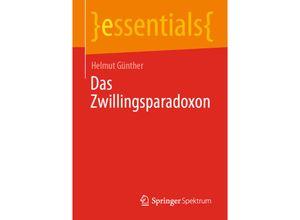 9783658314613 - essentials   Das Zwillingsparadoxon - Helmut Günther Kartoniert (TB)