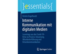 9783658314927 - essentials   Interne Kommunikation mit digitalen Medien - Kristin Engelhardt Kartoniert (TB)