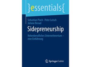 9783658315047 - essentials   Sidepreneurship - Sebastian Pioch Peter Lutsch Juliane Benad Kartoniert (TB)