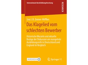 9783658315160 - Internationale Berufsbildungsforschung   Das Klagelied vom schlechten Bewerber - Lea J B Zenner-Höffkes Kartoniert (TB)