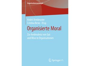 9783658315542 - Organisationssoziologie   Organisierte Moral Kartoniert (TB)