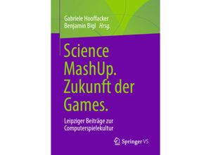 9783658316259 - Science MashUp Zukunft der Games Kartoniert (TB)