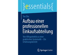 9783658316426 - Essentials   Aufbau einer professionellen Einkaufsabteilung - Tao Zhu Kartoniert (TB)