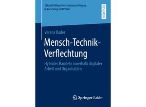 9783658316686 - Zukunftsfähige Unternehmensführung in Forschung und Praxis   Mensch-Technik-Verflechtung - Verena Bader Kartoniert (TB)