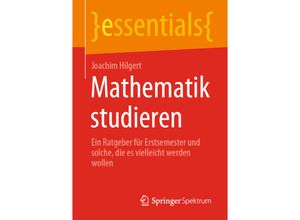 9783658318321 - Essentials   Mathematik studieren - Joachim Hilgert Kartoniert (TB)